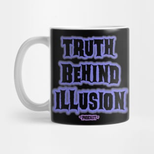 Truth Behind Illusion Podcast Mug